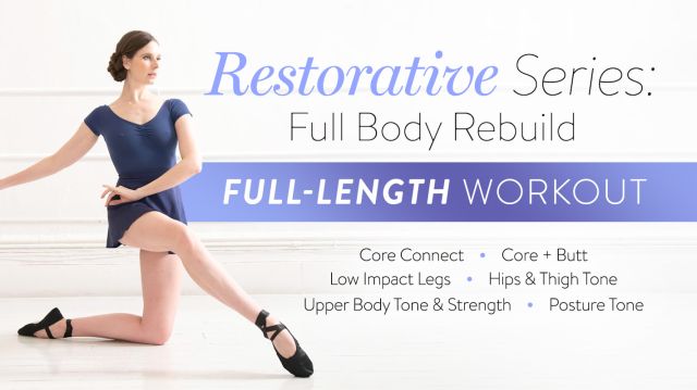 Restorative Series Full Body Rebuild: Full-Length Workout