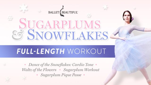 Sugarplums & Snowflakes: Full-Length Workout