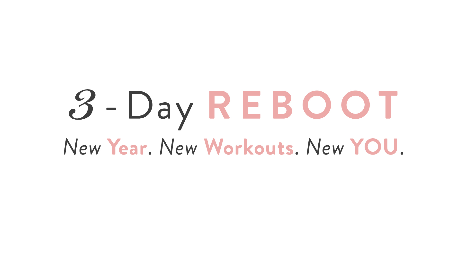 3-Day Reboot!