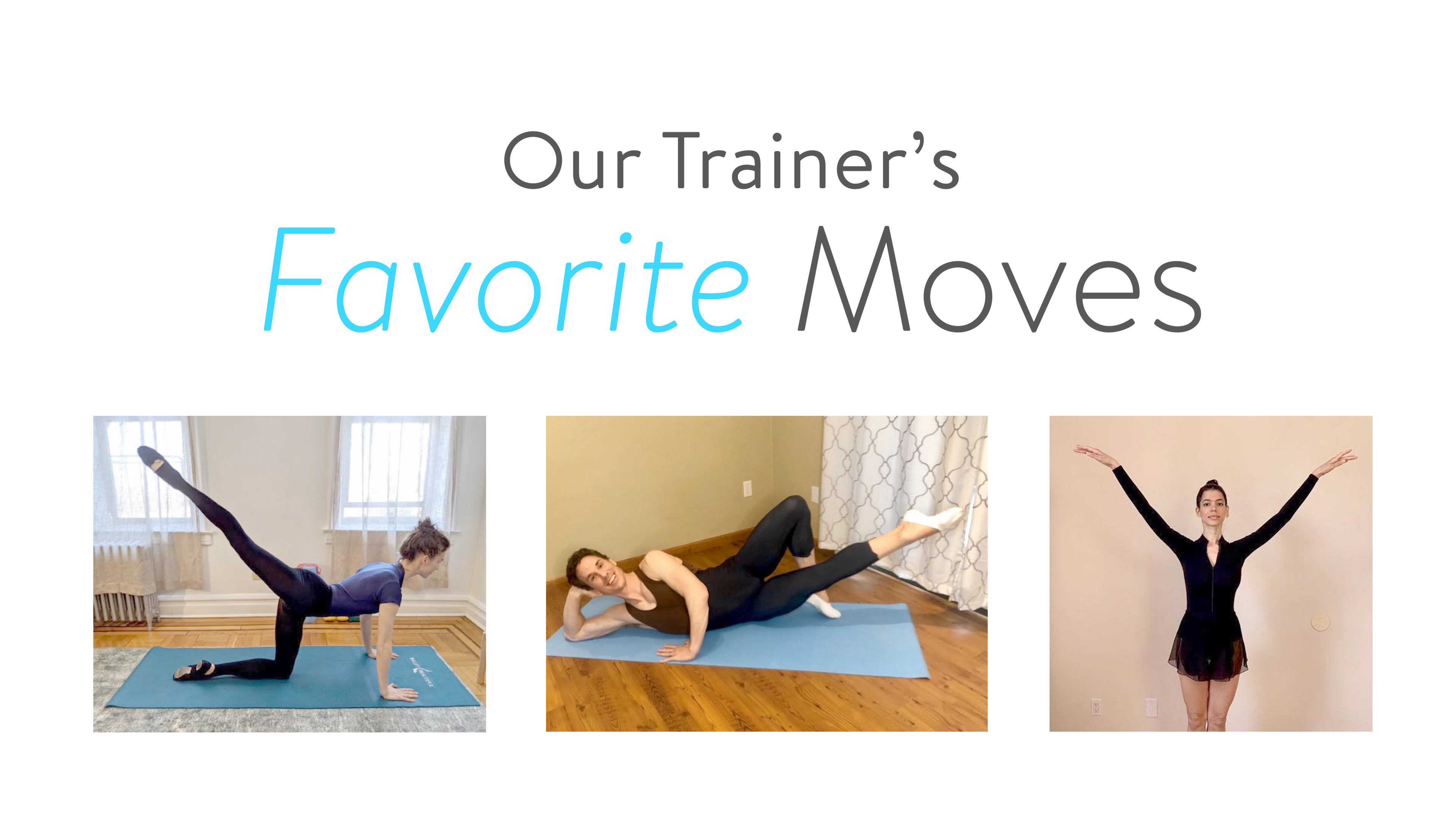 Our Trainer's Favorite Moves