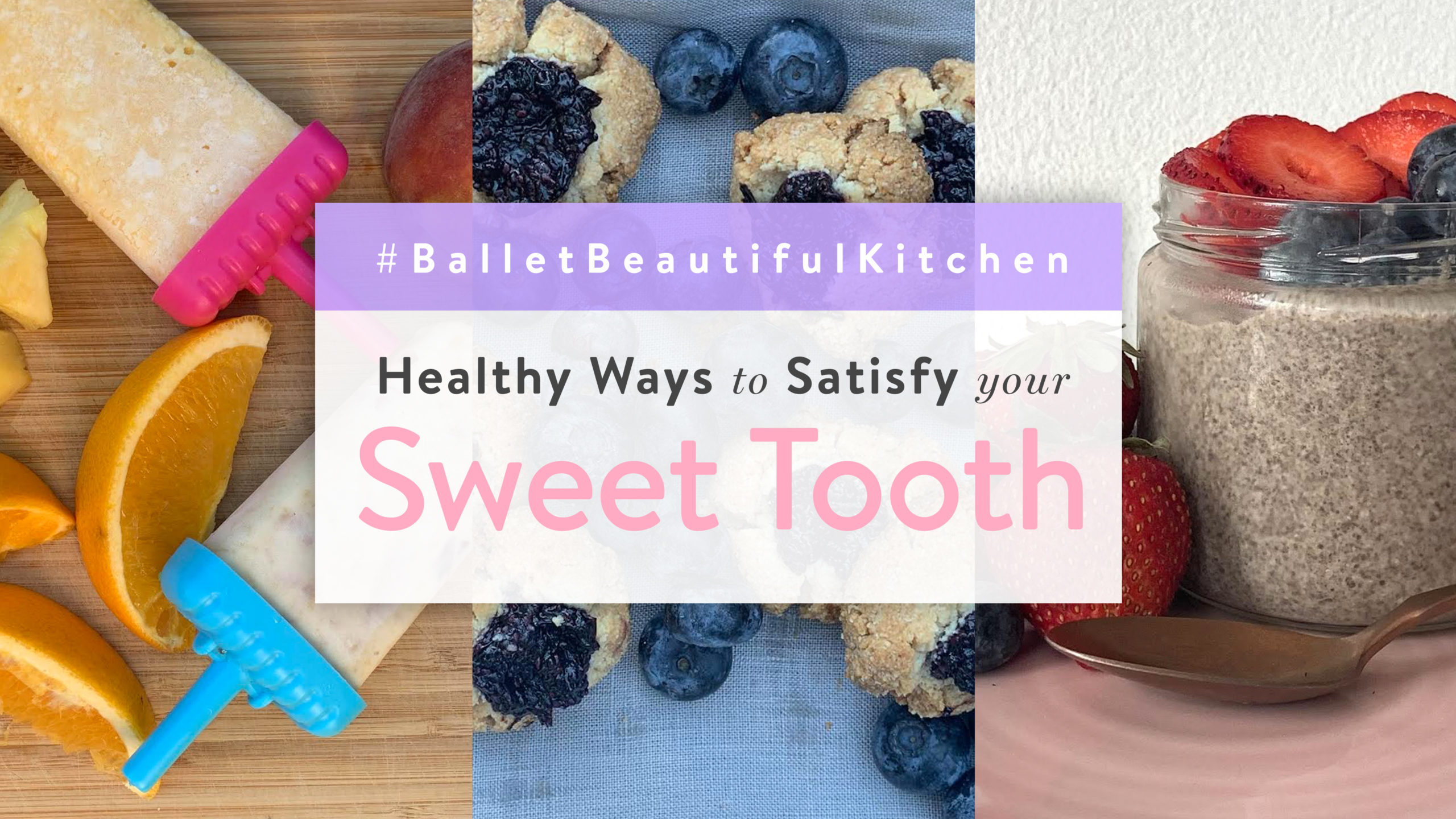 Healthy Ways to Satisfy Your Sweet Tooth