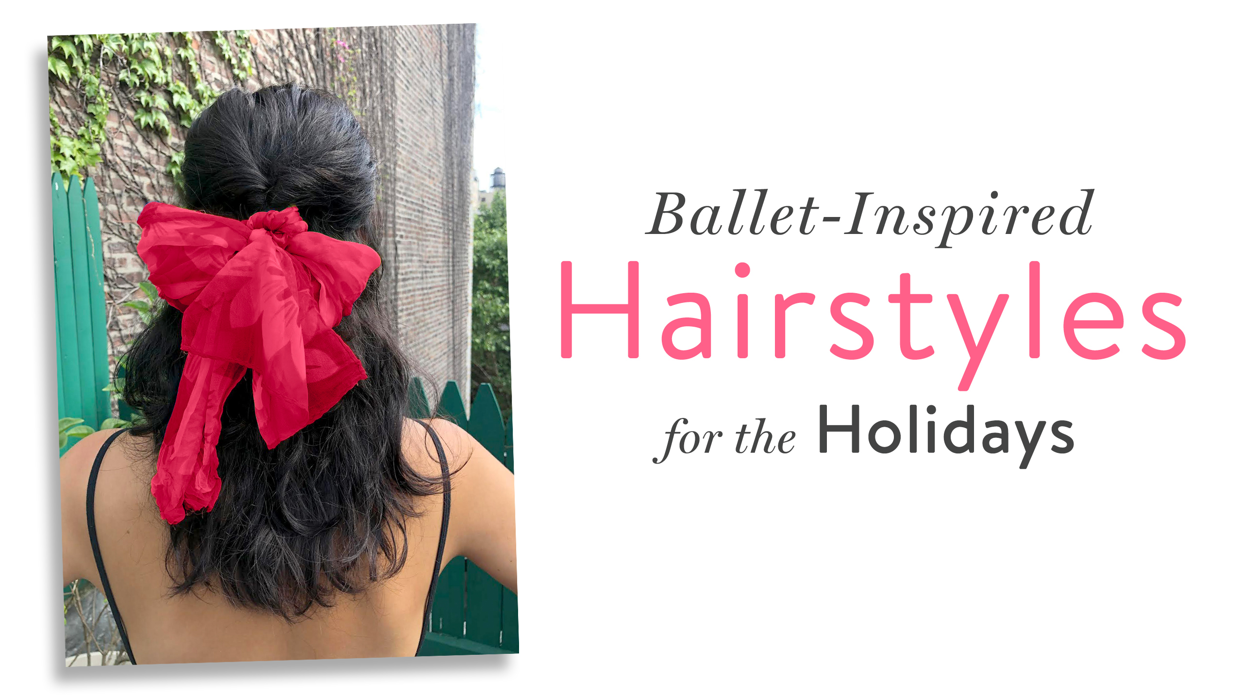 Ballet-Inspired Hairstyles for the Holidays