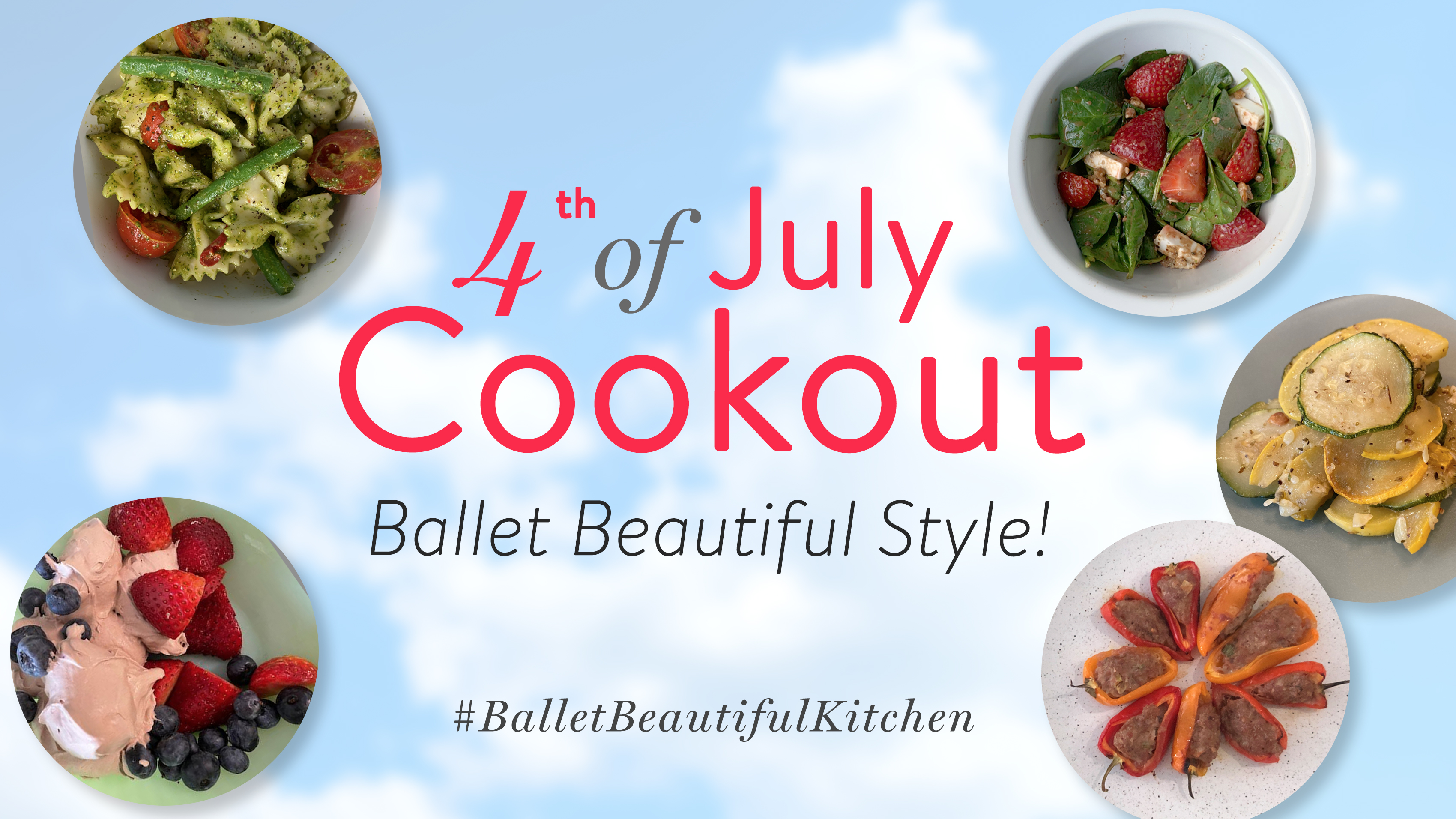 Fourth of July Cookout, Ballet Beautiful Style!