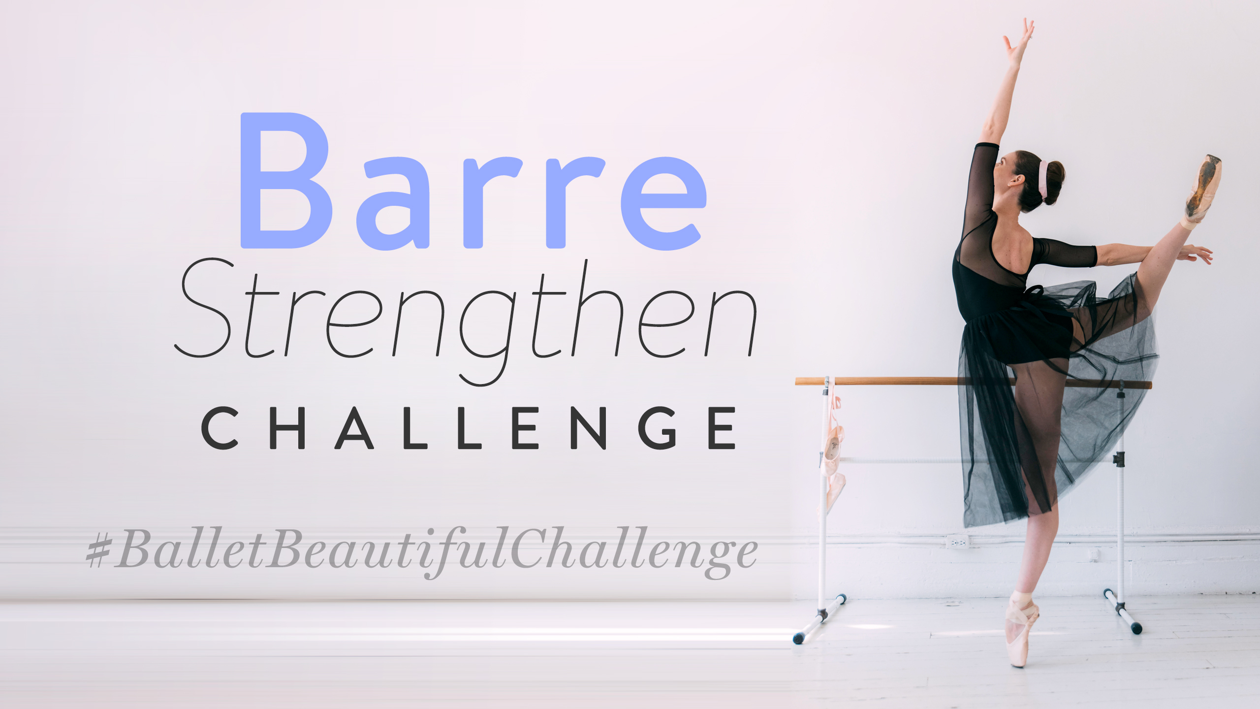 Holiday Prep- Barre Strengthen Challenge - Ballet Beautiful