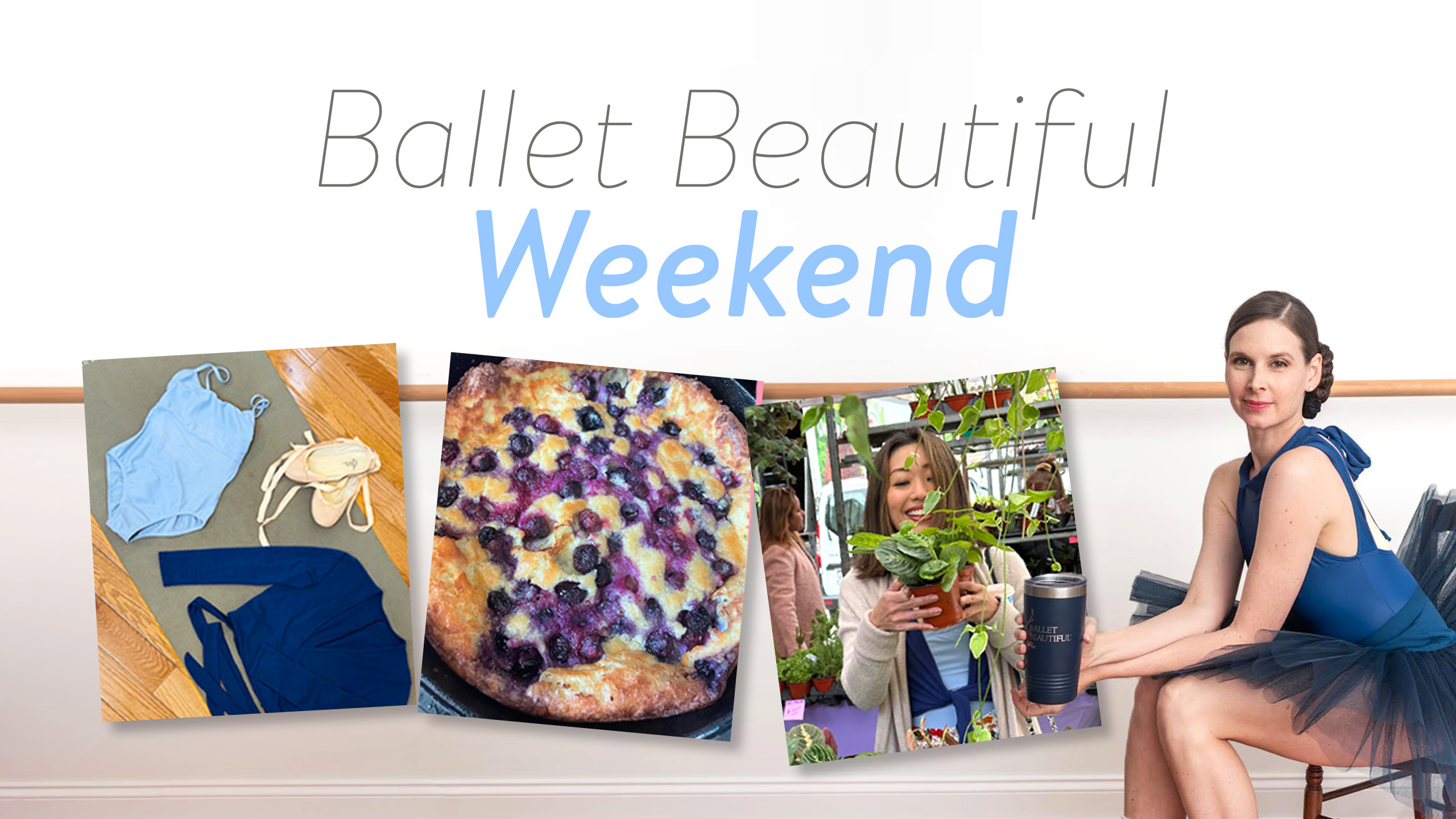 Ballet Beautiful Weekend Buzz - May 2023