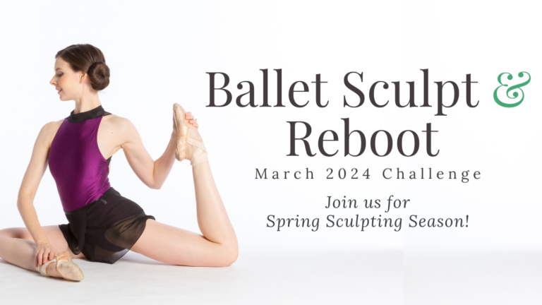 Spring Sculpt 2024: Ballet Sculpt & Reboot Challenge